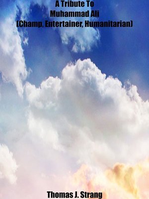 cover image of A Tribute to Muhammad Ali (Champ, Entertainer, Humanitarian)